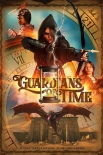 دانلود فیلم Guardians of Time 2022 نگهبانان زمان دانلود فیلم Guardians of Time 2022 نگهبانان زمان