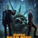 دانلود سریال The Walking Dead Dead City 2026 مردگان متحرک شهر مرده