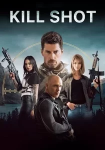 دانلود فیلم Kill Shot 2023 تیر خلاص