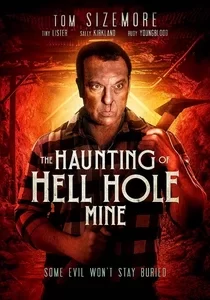 دانلود فیلم The Haunting of Hell Hole Mine 2023 سوراخ جهنم