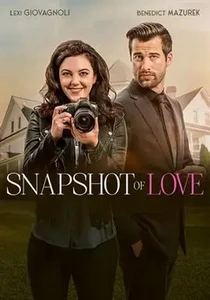 دانلود فیلم Snapshot of Love 2022 عکس فوری عشق