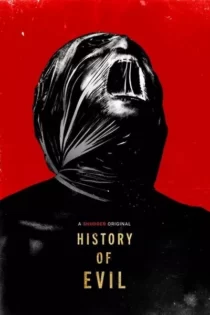 دانلود فیلم History of Evil 2024 تاریخچه شیطان