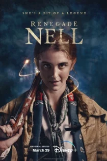 دانلود سریال Renegade Nell 2024 نل یاغی