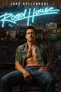 دانلود فیلم Road House 2024 کافه کنار جاده