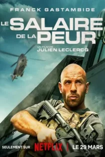 دانلود فیلم The Wages of Fear 2024 مزد ترس