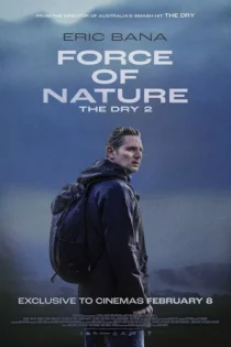 فیلم Force of Nature: The Dry 2 2024 نیروی طبیعت خشکسالی 2