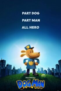 دانلود انیمیشن Dog Man 2025 داگ من
