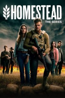 دانلود سریال Homestead: The Series 2024 خانه امن