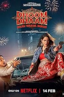 دانلود فیلم Dhoom Dhaam 2025 بلوا