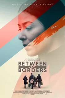 دانلود فیلم Between Borders 2024 میان مرزها