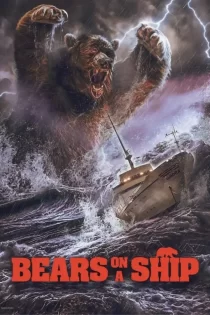 دانلود فیلم Bears on a Ship 2025 خرس‌ها در کشتی