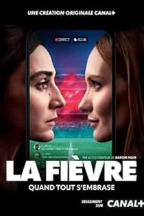 دانلود سریال La fièvre 2024 تب و تاب