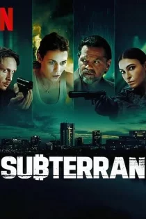 دانلود سریال Subteran 2024 زیرزمین