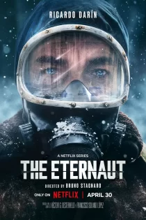 دانلود سریال The Eternaut 2025 مسافر ابدیت