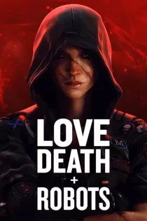 دانلود فصل چهارم Love, Death & Robots 2025 عشق، مرگ و ربات‌ها