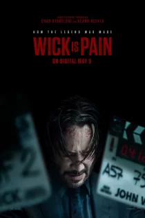 دانلود فیلم Wick is Pain 2025 ویک یعنی درد دانلود فیلم Wick is Pain 2025 ویک یعنی درد