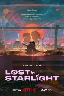 دانلود فیلم گمشده در نور ستارگان Lost in Starlight 2025