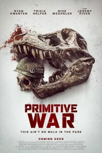 دانلود فیلم جنگ بدوی Primitive War 2025 دانلود فیلم جنگ بدوی Primitive War 2025