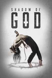 دانلود فیلم سایه خدا Shadow of God 2025 دانلود فیلم سایه خدا Shadow of God 2025