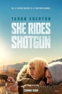 دانلود فیلم She Rides Shotgun 2025 او شاتگان به همراه دارد