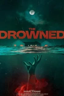 دانلود فیلم غرق شدگان The Drowned 2025