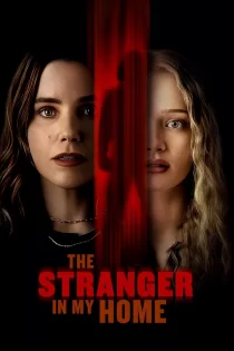 دانلود فیلم The Stranger in My Home 2025 غریبه در خانه من