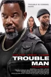 دانلود فیلم Trouble Man! 2025 مرد مشکل‌ساز