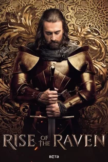 دانلود سریال خیزش قهرمان Rise of the Raven 2024