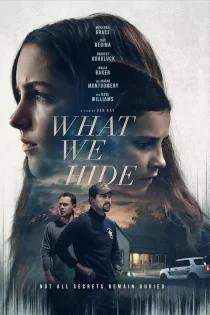 دانلود فیلم آنچه پنهان میکنیم What We Hide 2025 دانلود فیلم آنچه پنهان میکنیم What We Hide 2025