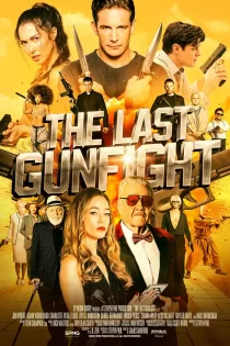 دانلود فیلم آخرین تیراندازی The Last Gunfight 2025 دانلود فیلم آخرین تیراندازی The Last Gunfight 2025