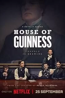 دانلود سریال خاندان گینس 2025 House of Guinness