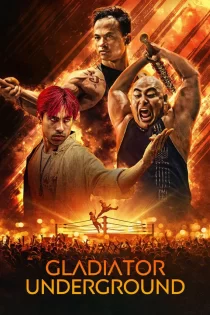 دانلود فیلم Gladiator Underground 2025 گلادیاتور زیرزمینی