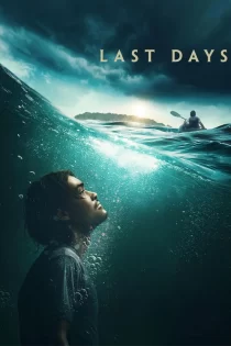 دانلود فیلم Last Days 2025 آخرین روزها