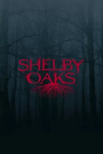 دانلود فیلم Shelby Oaks 2024 شلبی اوکس