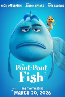 دانلود انیمیشن The Pout-Pout Fish 2026 ماهی اخمو