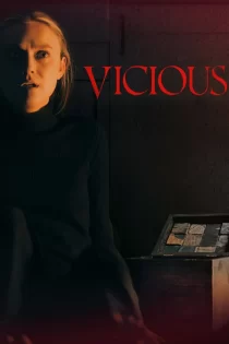 دانلود فیلم Vicious 2025 بدجنس
