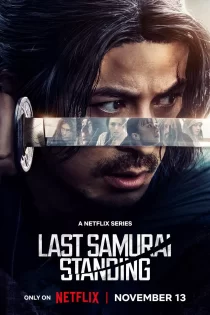 دانلود سریال Last Samurai Standing 2025 آخرین سامورایی پابرجا