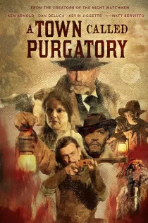 دانلود فیلم A Town Called Purgatory 2025 شهری به نام برزخ