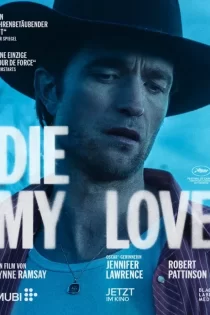 دانلود فیلم Die My Love 2025 بمیر عشق من