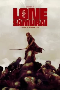دانلود فیلم Lone Samurai 2025 سامورایی تنها
