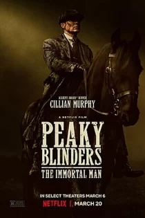 دانلود فیلم Peaky Blinders: The Immortal Man 2026