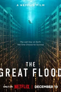 دانلود فیلم The Great Flood 2025 سیل بزرگ دانلود فیلم The Great Flood 2025 سیل بزرگ