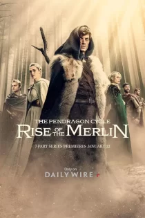 دانلود سریال The Pendragon Cycle: Rise of the Merlin 2025