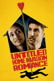 دانلود فیلم Untitled Home Invasion Romance 2025