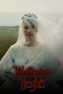 دانلود فیلم Wuthering Heights 2026 بلندی های بادگیر