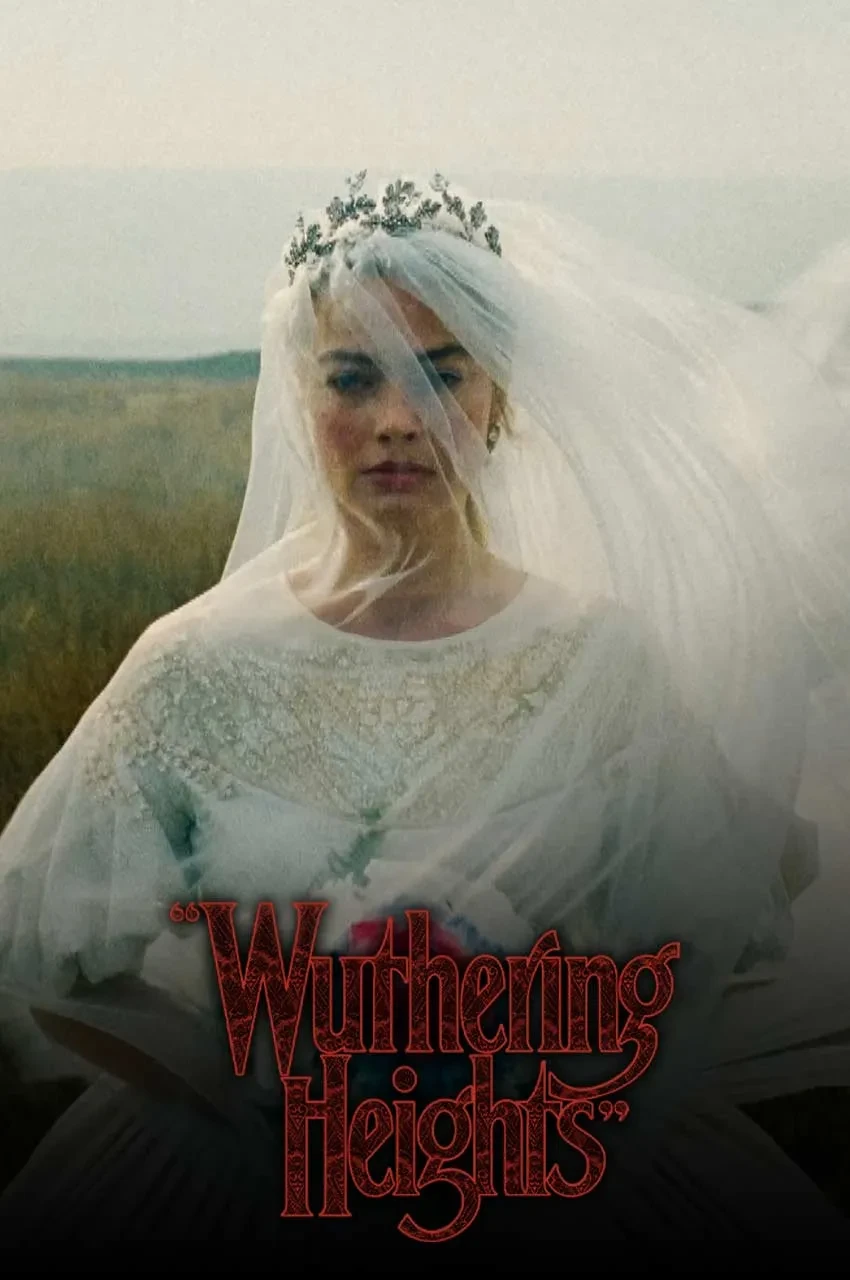 دانلود فیلم Wuthering Heights 2026 بلندی های بادگیر