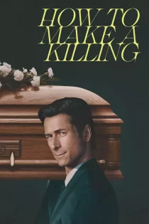 دانلود فیلم How to Make a Killing 2026 چگونه آدم بکشیم