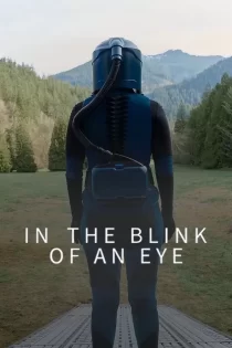 دانلود فیلم In the Blink of an Eye 2025 در یک چشم بهم زدن دانلود فیلم In the Blink of an Eye 2025 در یک چشم بهم زدن