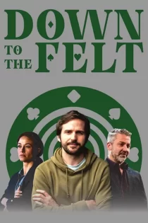 دانلود فیلم Down to the Felt 2025 به سمت نمد