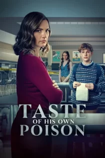 دانلود فیلم Taste of His Own 2025 طعم زهر خودش